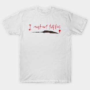 I Must Not Tell Lies T-Shirt